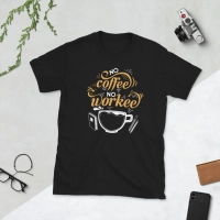 Funny Students "No Coffee No Workee" T-Shirt