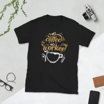 Funny Students "No Coffee No Workee" T-Shirt