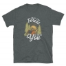 May The Forest Be With You Unisex T-Shirt