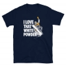 I Love That White Powder Snowboarder Unisex T-Shirt