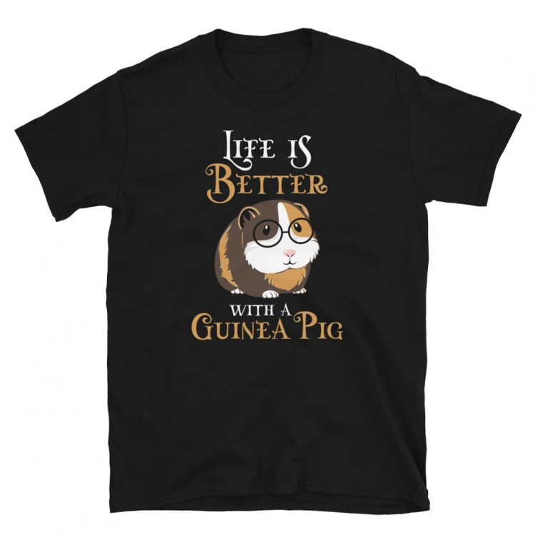 Life Is Better With A Guinea Pig T-Shirt