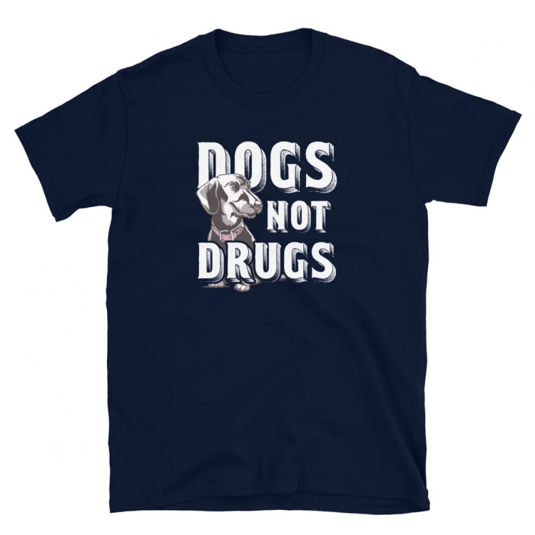 Dogs Not Drugs Dachshund Funny Dog Owner Unisex T-Shirt