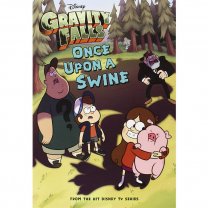 Gravity Falls - Once Upon a Swine (Gravity Falls Chapter Book)