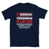 Programming is Like Sex Funny Coder T-Shirt