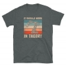 Work in theory Funny Engineer and Robotics T-Shirt
